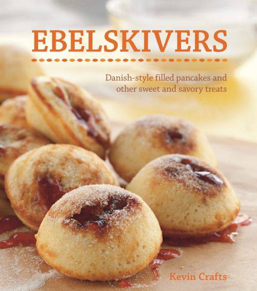 Giveaway - Ebelskivers - Danish Pancakes Cookbook By Kevin Crafts