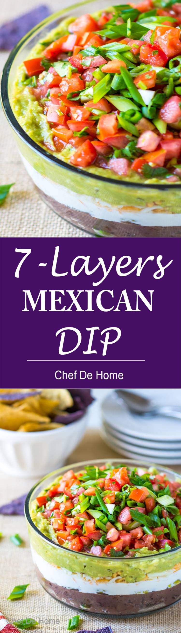 Perfect way to entertain any party with easy and delicious 7 Layer Mexican Dip and Chips | chefdehome.com